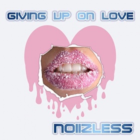NOIIZLESS - GIVING UP ON LOVE